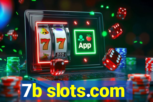 7b slots.com